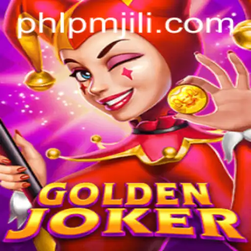 Exploring the World of GoldenJoker: An Insightful Dive into PMJILI
